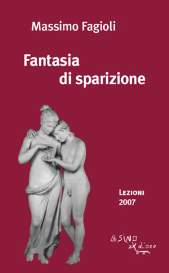Fantasia di sparizione. Lezioni 2007 - v.e.