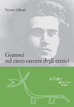Gramsci nel cieco carcere degli eretici