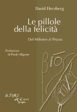 Le pillole della felicità