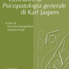 Cent'anni di Psicopatologia generale di Karl Jaspers