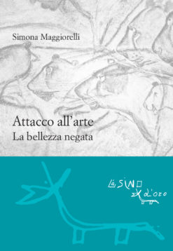 Attacco all'arte. La bellezza negata