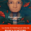 Hatshepsut. La figlia del sole