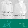 Italia e Cina, 60 anni tra passato e futuro