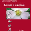 La rosa e la peonia
