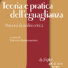 Teoria e pratica dell'eguaglianza. Percorsi di analisi critica