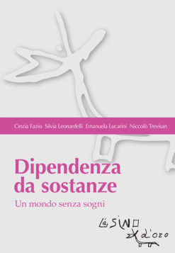 Dipendenza da sostanze. Un mondo senza sogni