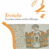 Trotula. La prima donna medico d'Europa