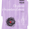 Un giorno ti ho parlato d'amore