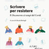 Scrivere per resistere. Il Decameron ai tempi del Covid
