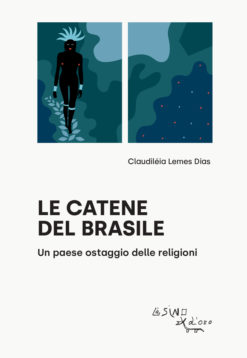 Le catene del Brasile. Un paese ostaggio delle religioni