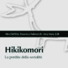 Hikikomori. La perdita della socialità