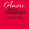 L'amore non è possesso