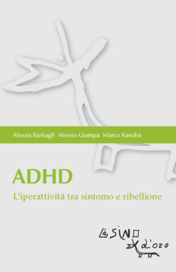 ADHD. L'iperattività tra sintomo e ribellione